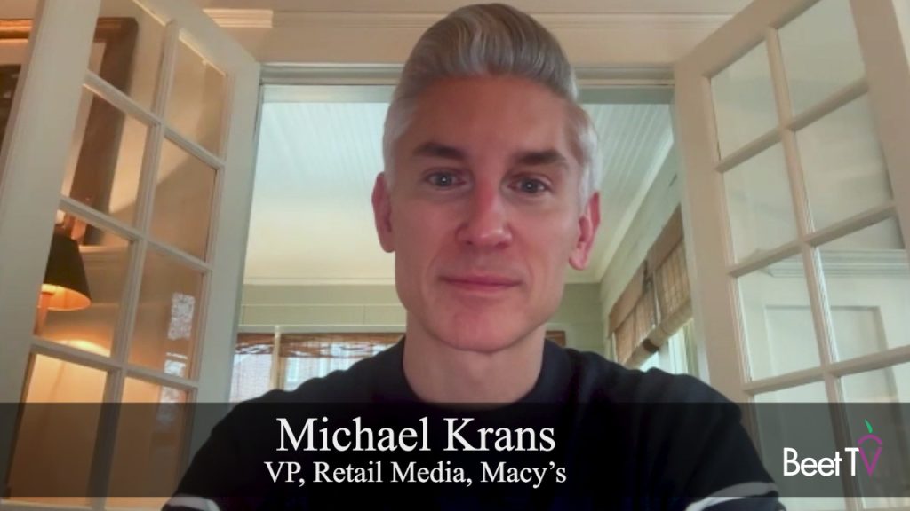 Michael Krans of Macy’s unveiling retail media’s full-funnel future